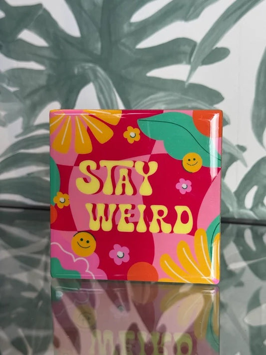 Spreukentegel  - Stay Weird